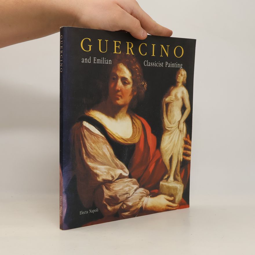 Claudio Strinati Guercino and Emilian Classicist Painting