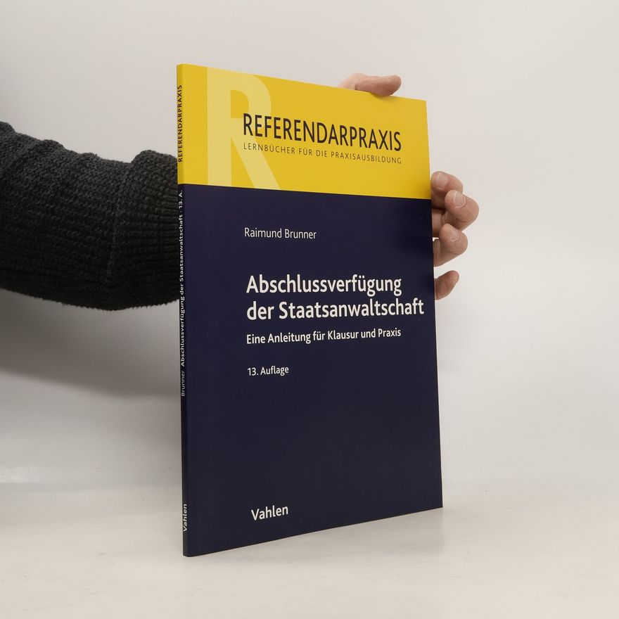 Raimund Brunner Referendarpraxis: Abschlussverfügung der Staatsanwaltschaft