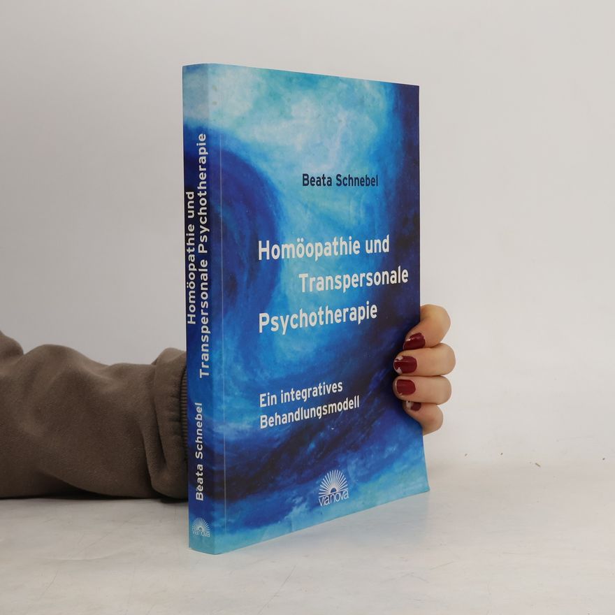 Beata Schnebel Homöopathie und Transpersonale Psychotherapie
