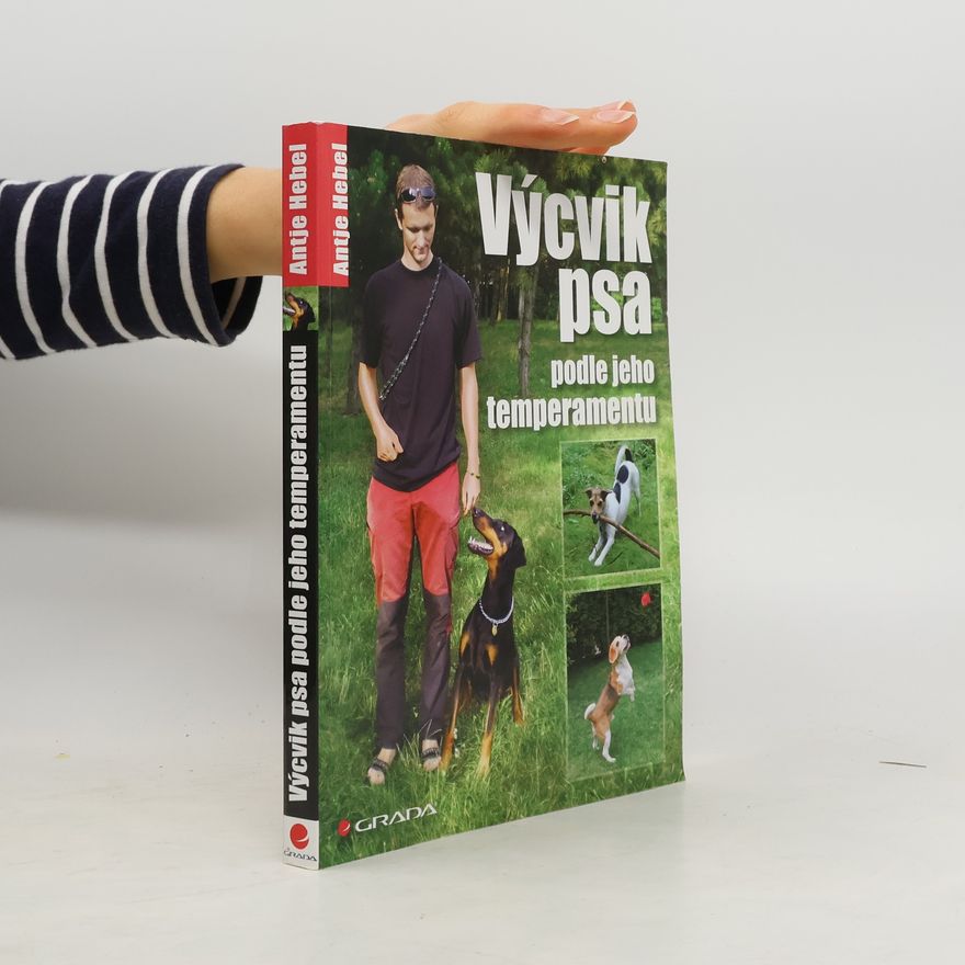 Antje Hebel Výcvik psa podle jeho temperamentu