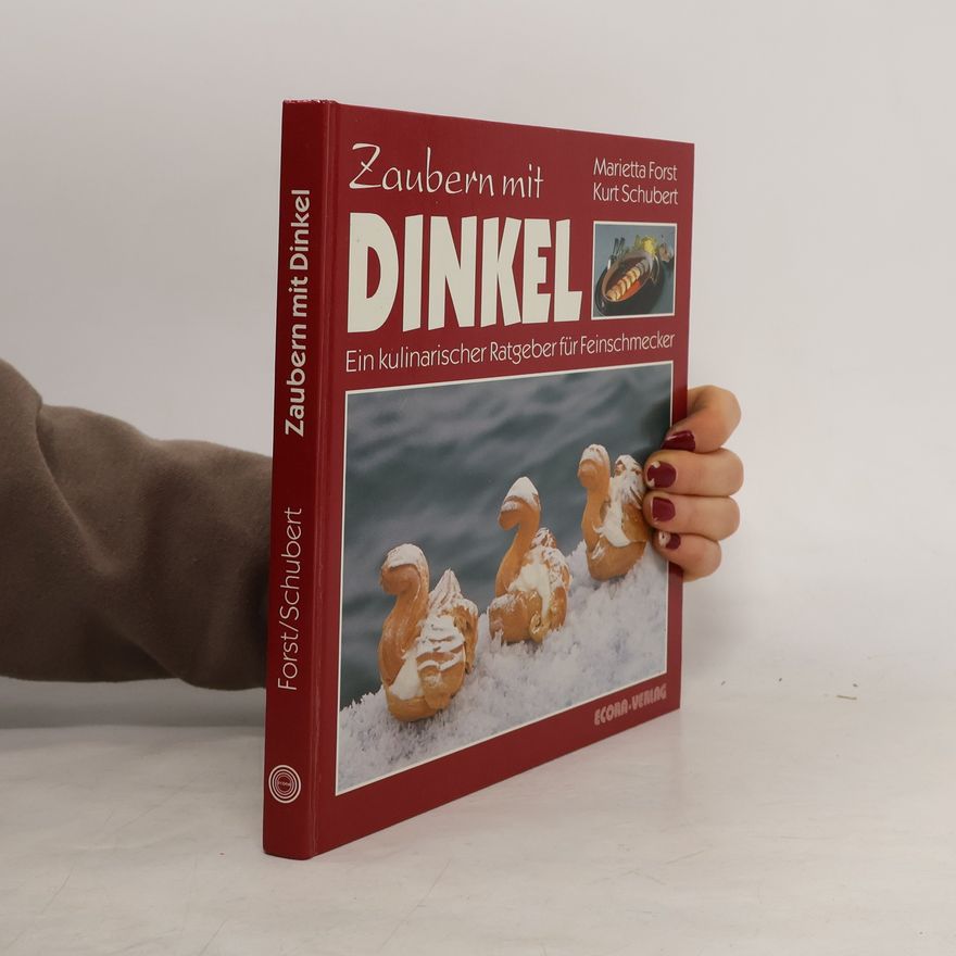 Marietta Forst Zaubern mit Dinkel