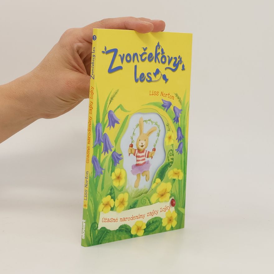 Liss Norton Zvončekový les Úžasné narodeniny zajky Zojky