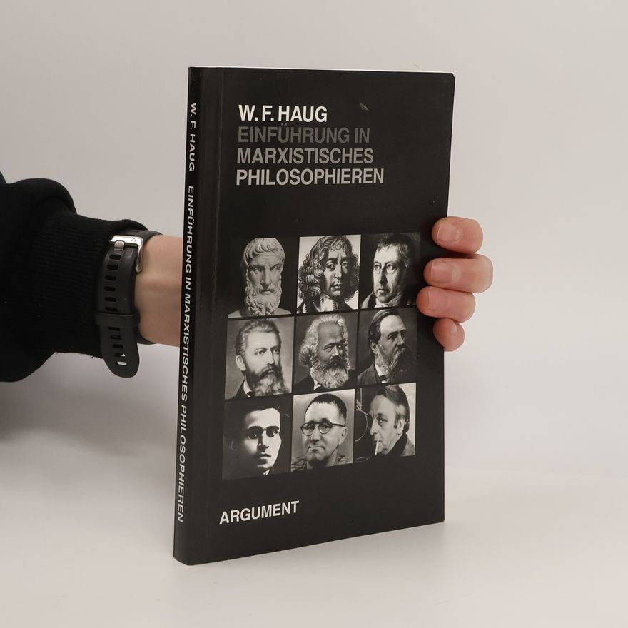 Wolfgang Fritz Haug Einführung in marxistisches Philosophieren