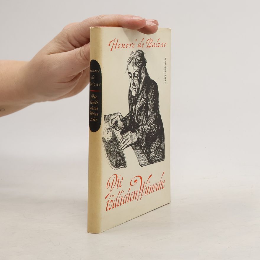 Honoré de Balzac Die tödlichen Wünsche