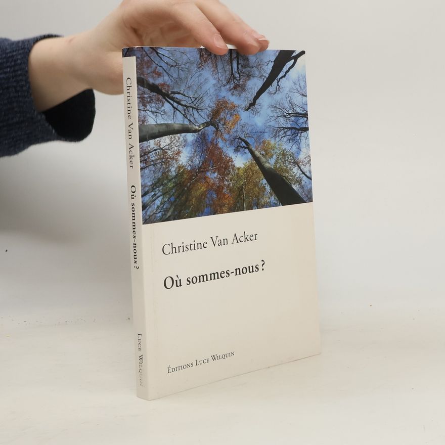 Christine Van Acker Où sommes-nous ?