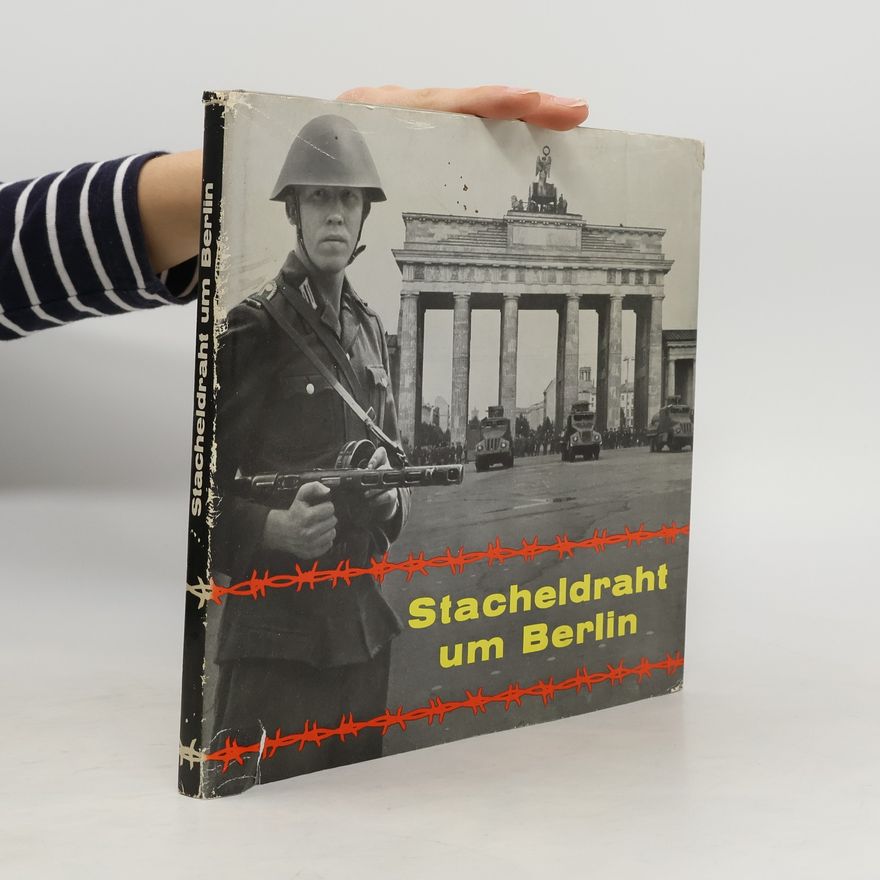 Arno Scholz Stacheldraht um Berlin