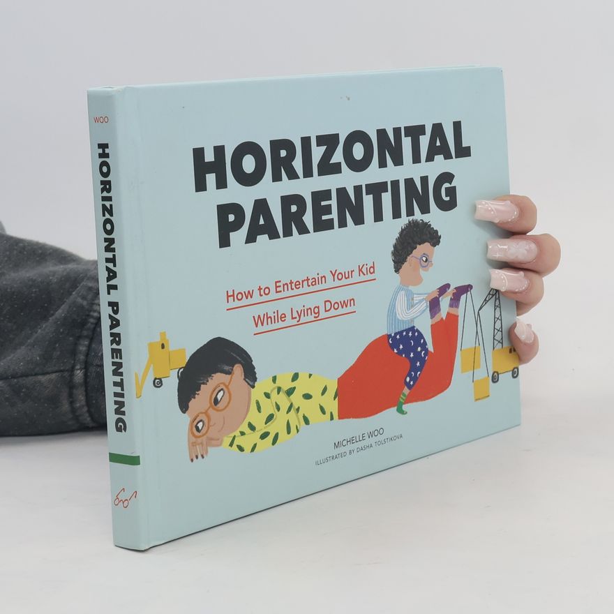 Michelle Woo Horizontal Parenting
