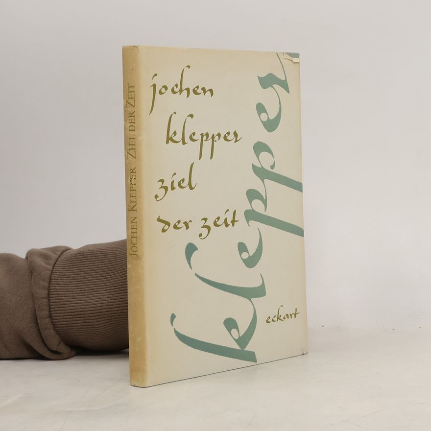 Jochen Klepper Ziel der Zeit