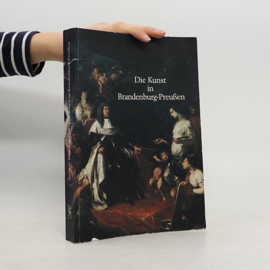 Helmut Bo rsch Supan Die Kunst in Brandenburg-Preussen