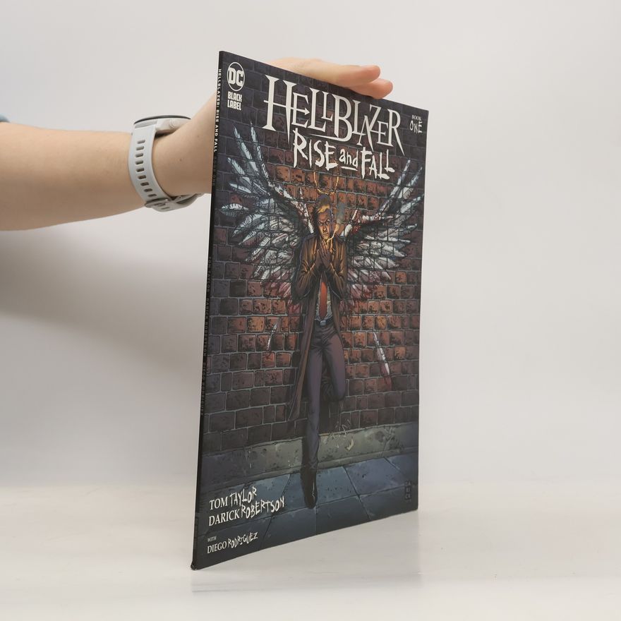 Tom Taylor Hellblazer. Rise and Fall. Book One
