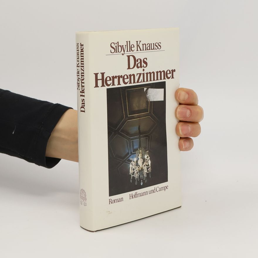 Sibylle Knauss Das Herrenzimmer. Roman