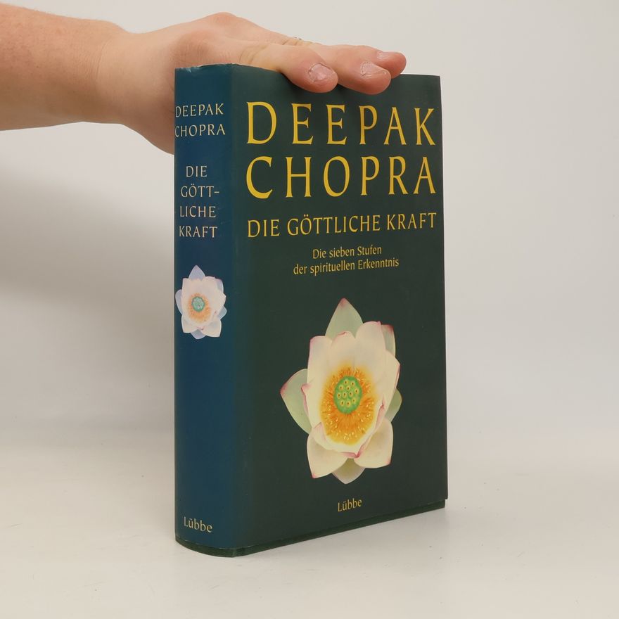 Deepak Chopra DIe göttliche Kraft