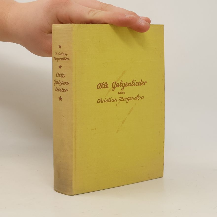 Christian Morgenstern Alle Galgenlieder: Galgenlieder, Palmström, Palma Kunkel, Gingganz