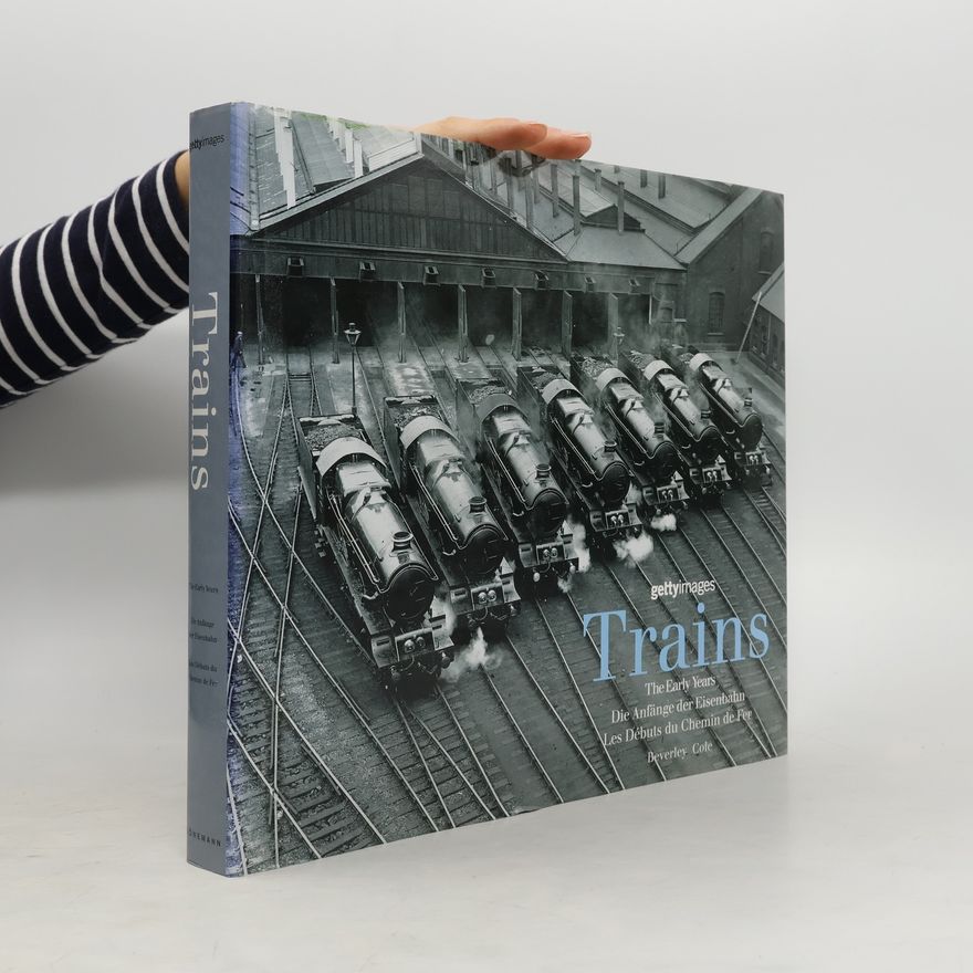 Alex Linghorn Trains : the early years = die anfänge der eisenbahn = les débuts du chemin de fer