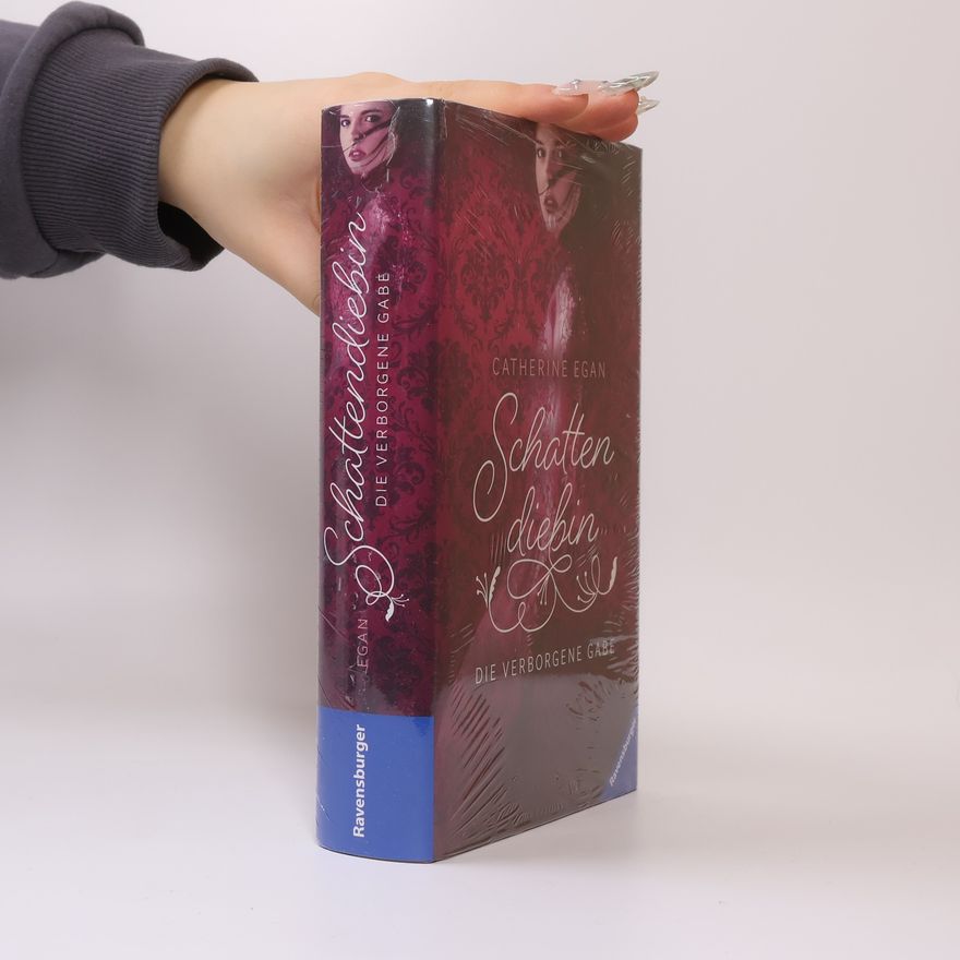 Catherine Egan Schattendiebin: Die verborgene Gabe
