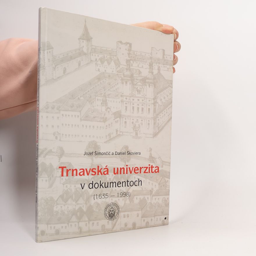 Daniel Škoviera Trnavská univerzita v dokumentoch (1635-1998)
