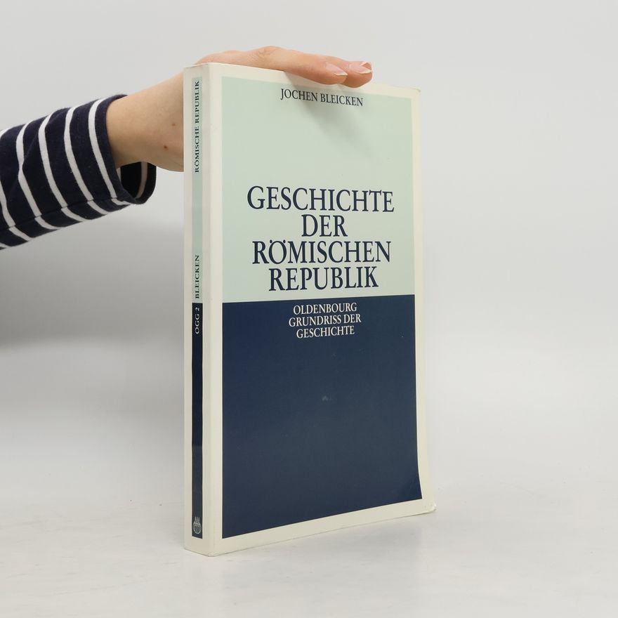 Jochen Bleicken Oldenbourg Grundriss der Geschichte - 2: Geschichte der Römischen Republik