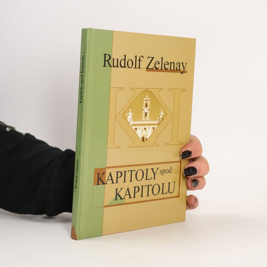 Rudolf Zelenay Kapitoly spod Kapitolu