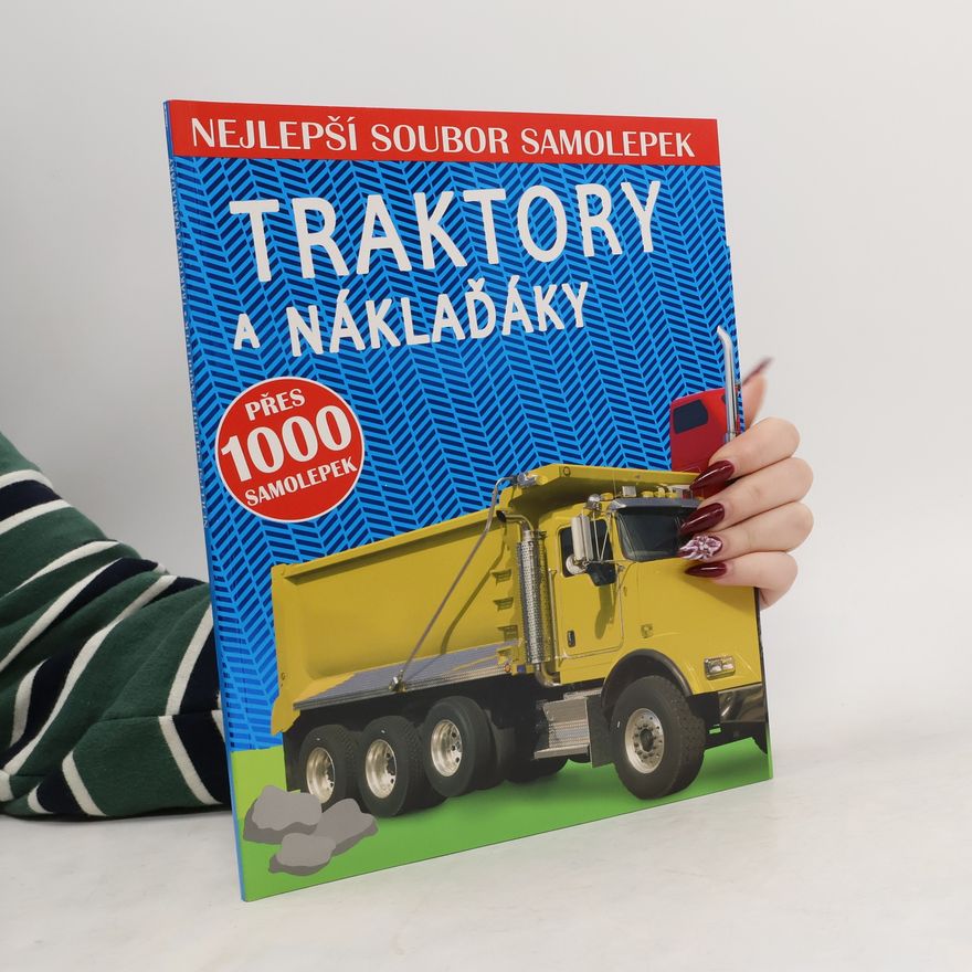 Kolektív autorov Traktory a náklaďáky - Nejlepší soubor samolepek