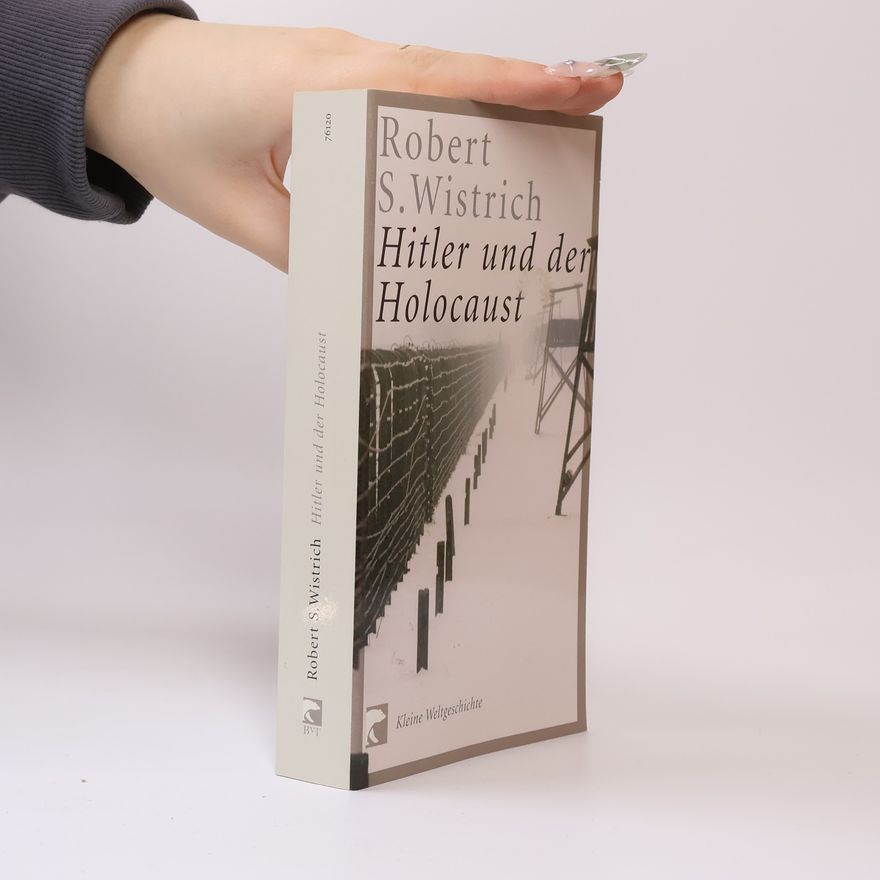 Robert S. Wistrich Hitler und der Holocaust