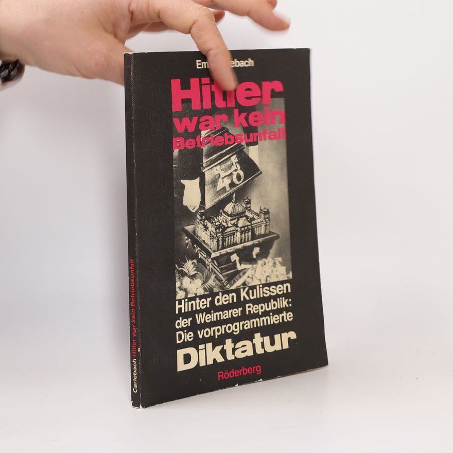Emil Carlebach Hitler war kein Betriebsunfall