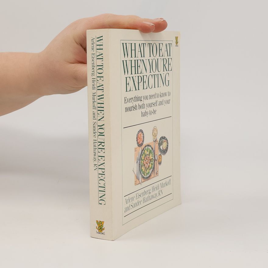 Heidi Murkoff What to Eat When You're Expecting
