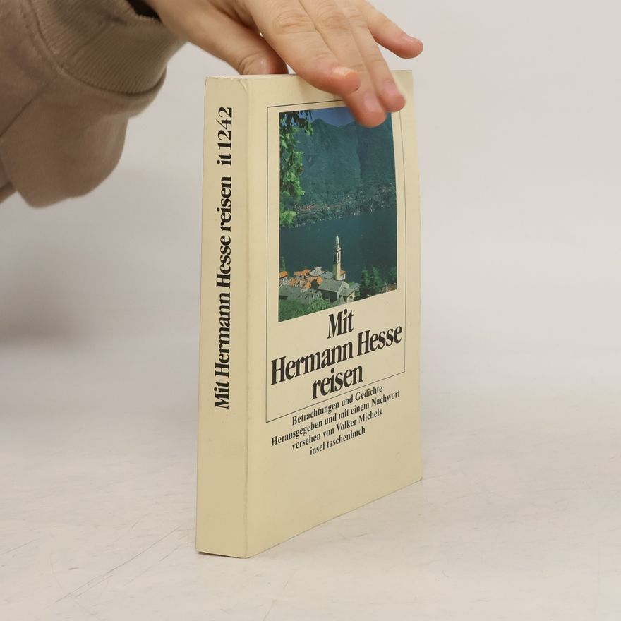Hermann Hesse Mit Hermann Hesse reisen