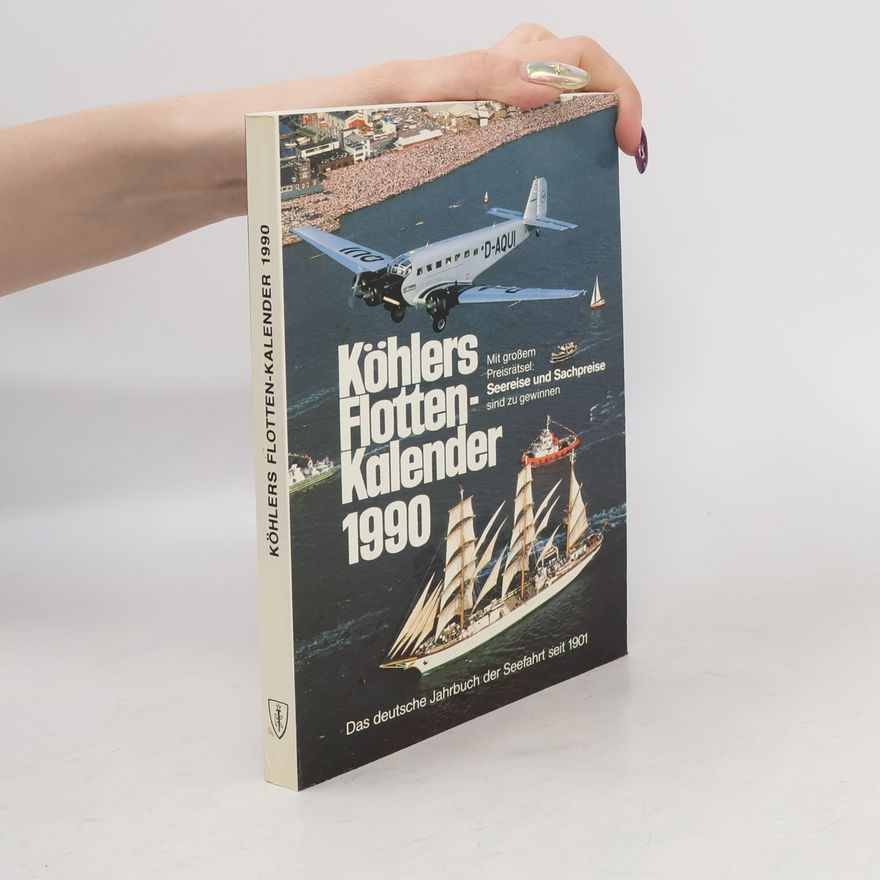 Autores varios Köhlers Flottenkalender 1990: Das deutsche Jahrbuch der Seefahrt seit 1901