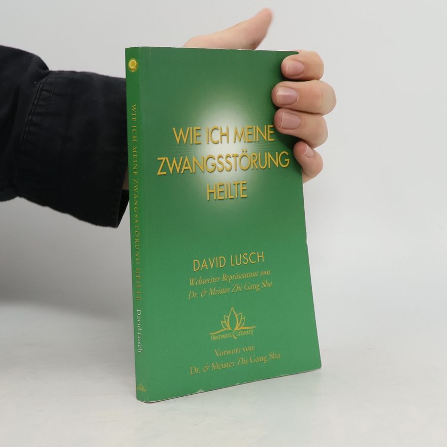 David Lusch Wie ich meine Zwangsstörung heilte