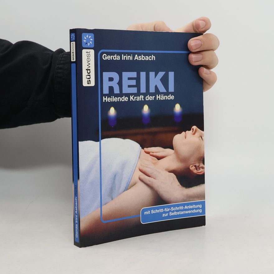 Gerda Irini Asbach Reiki, heilende Kraft der Hände