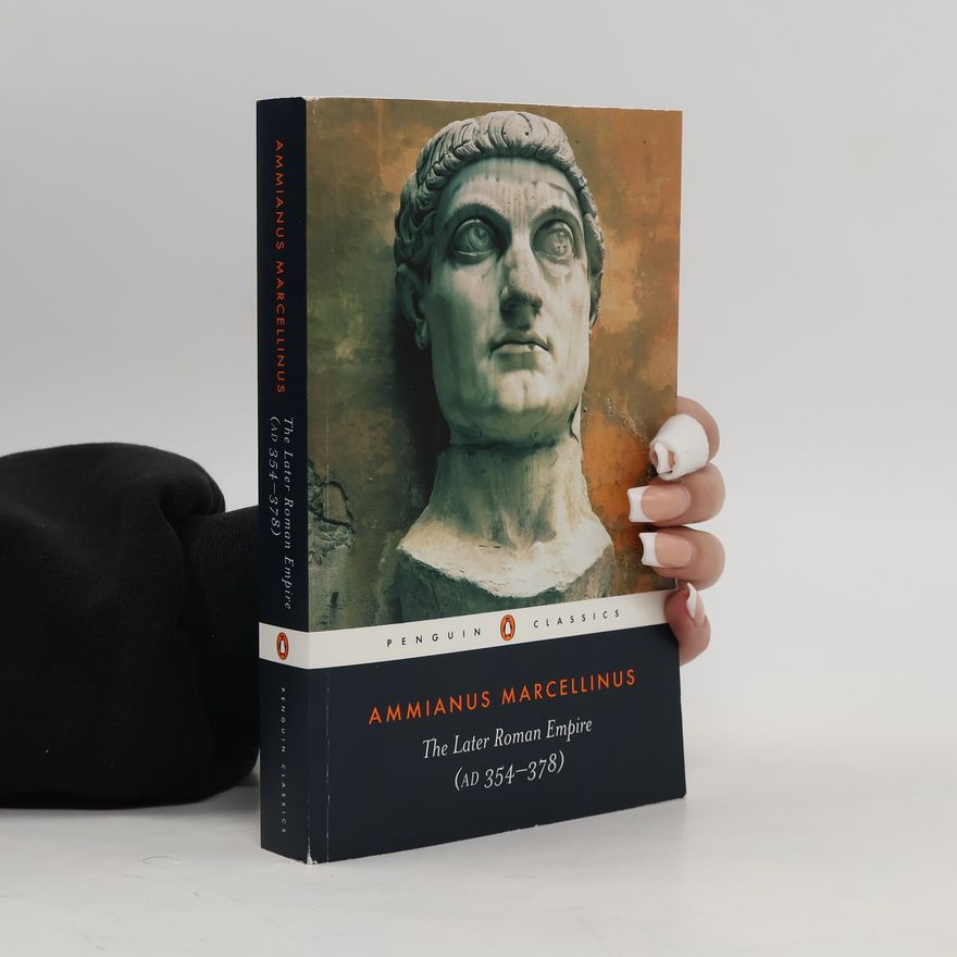 Ammianus Marcellinus The Later Roman Empire