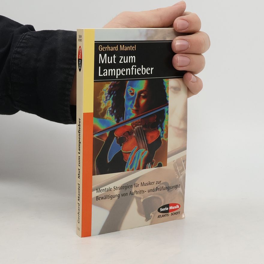 Gerhard Mantel Mut zum Lampenfieber