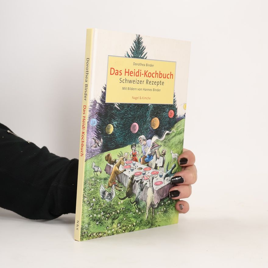 Dorothea Binder Das Heidi-Kochbuch