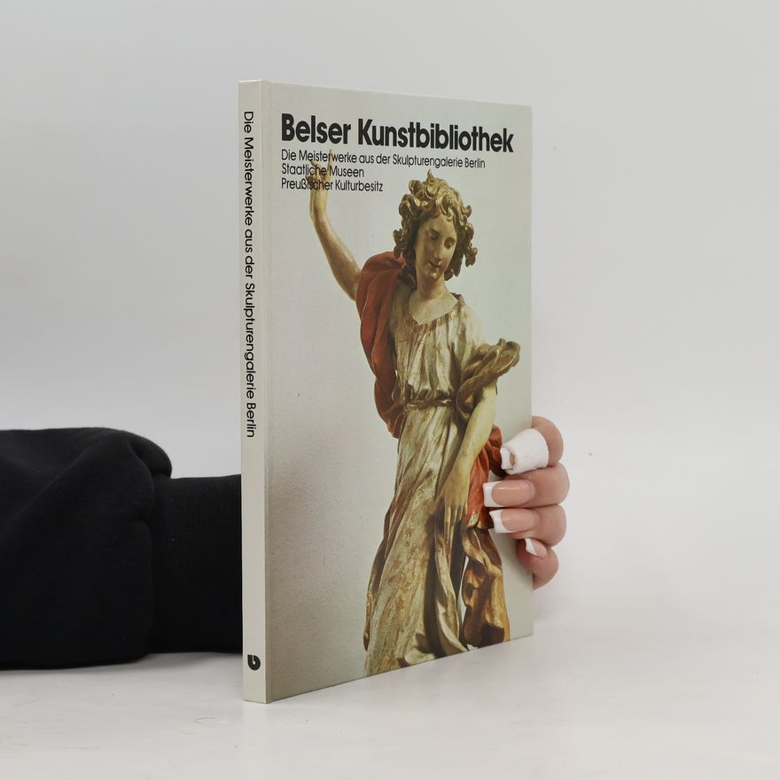 Peter Bloch Die Meisterwerke aus der Skulpturengalerie Berlin, Staatliche Museen Preussischer Kulturbesitz