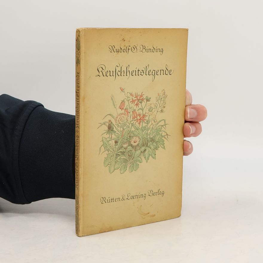 Rudolf G. Binding Keuschheitslegende
