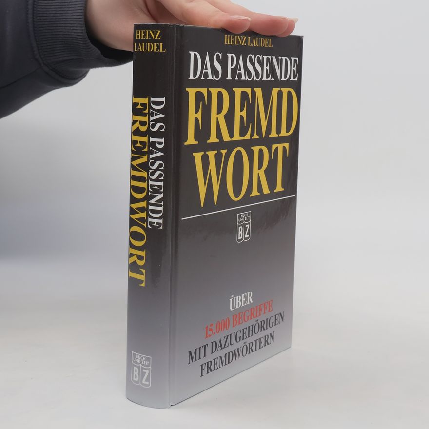 Heinz Laudel Das Passende Fremd Wort