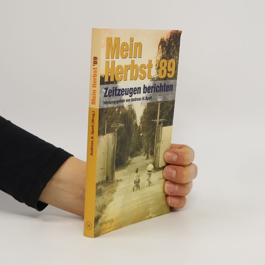 Andreas H. Apelt Mein Herbst '89