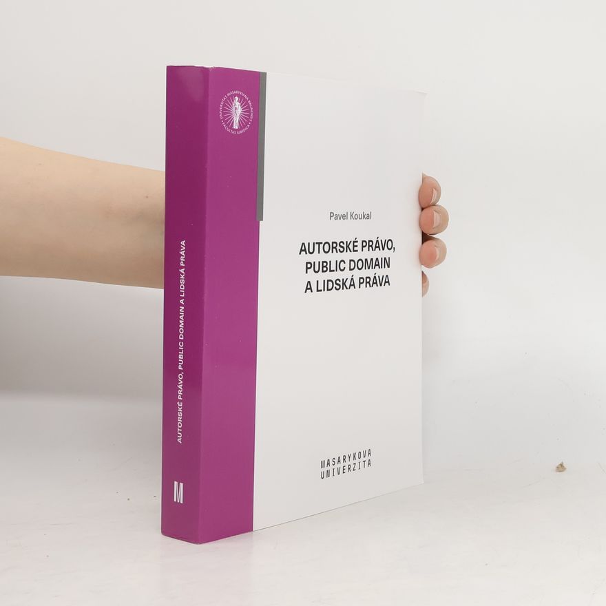 Karel Kupka Autorské právo, public domain a lidská pravá