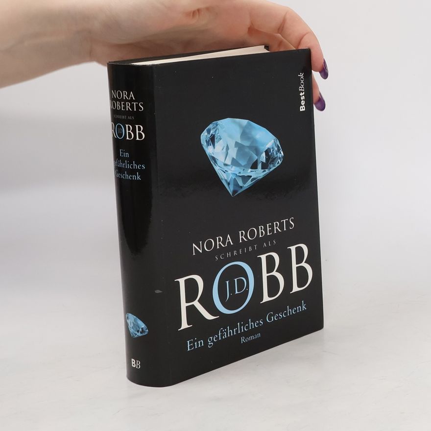 Nora Roberts Ein gefährliches Geschenk