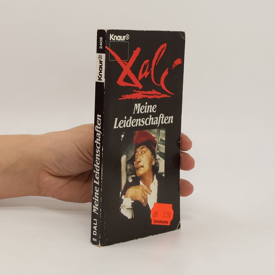 Salvador Dalí Meine Leidenschaften