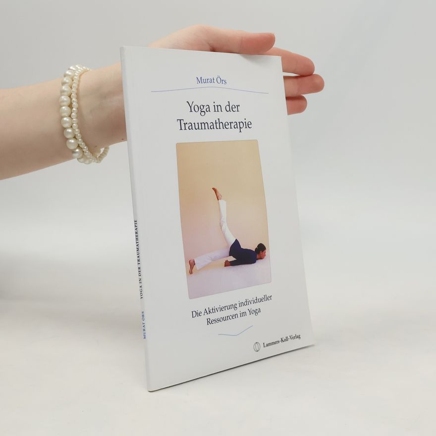Murat Örs Yoga in der Traumatherapie