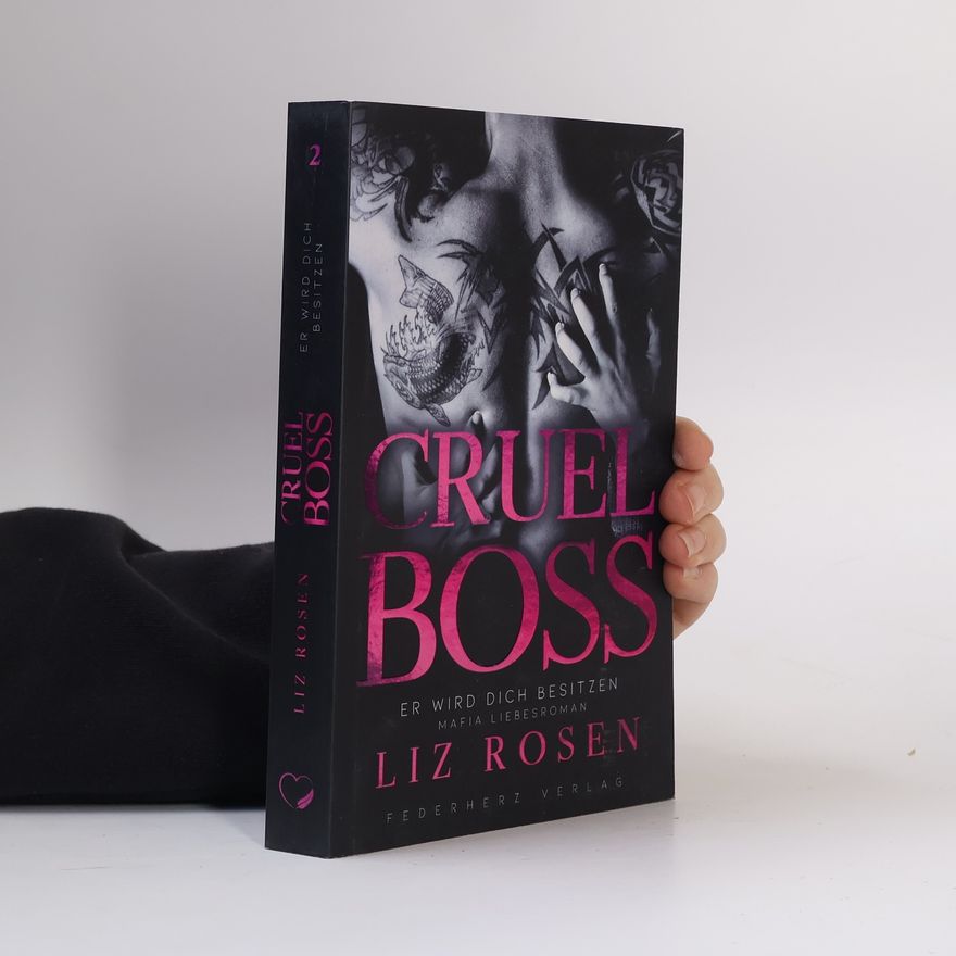 Liz Rosen Cruel Boss. Er wird dich besitzen