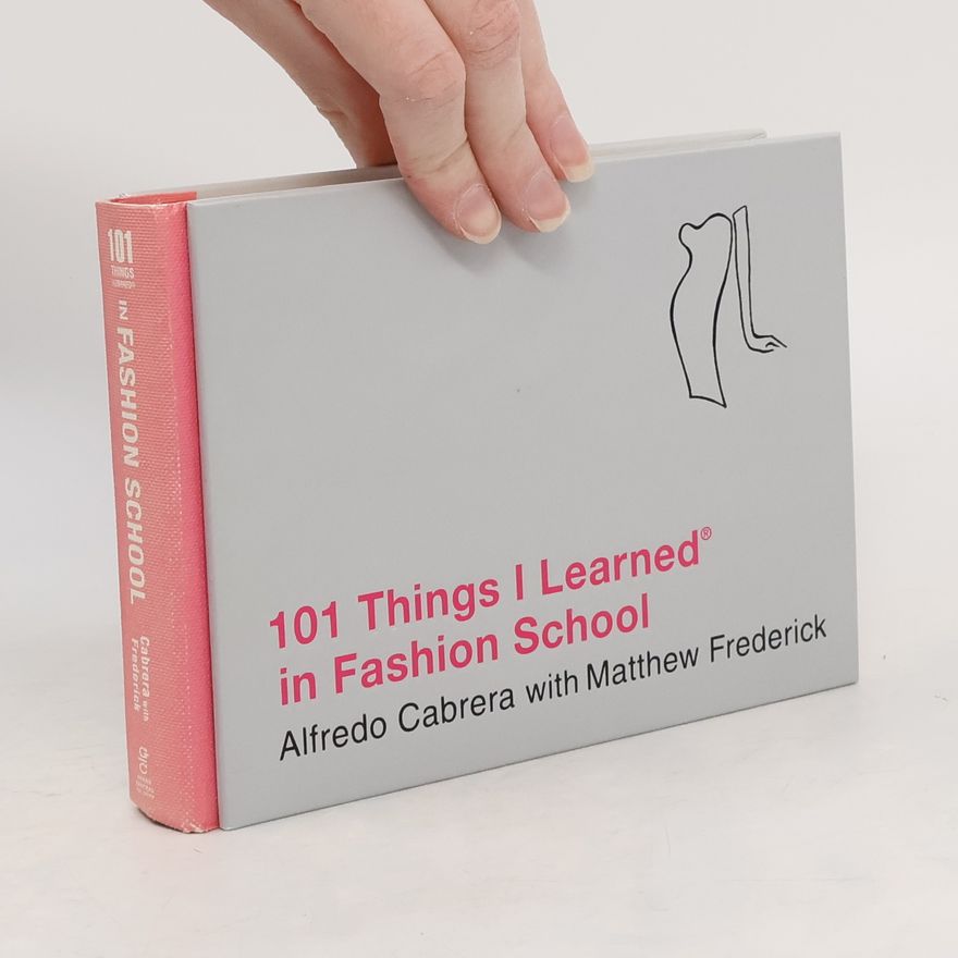 Alfredo Cabrera 101 Things I Learned® in Fashion School