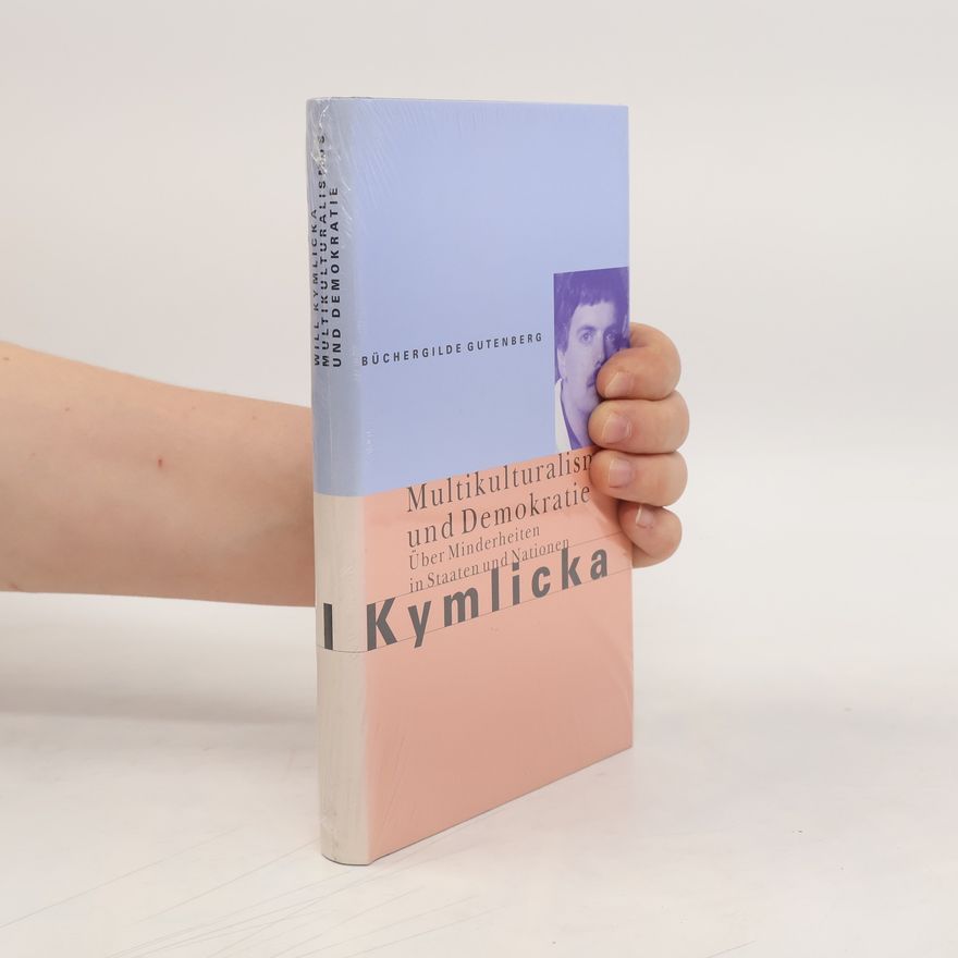 Will Kymlicka Multikulturalismus und Demokratie