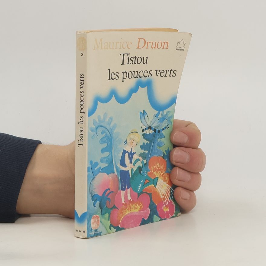 Maurice Druon Tistou les pouces verts
