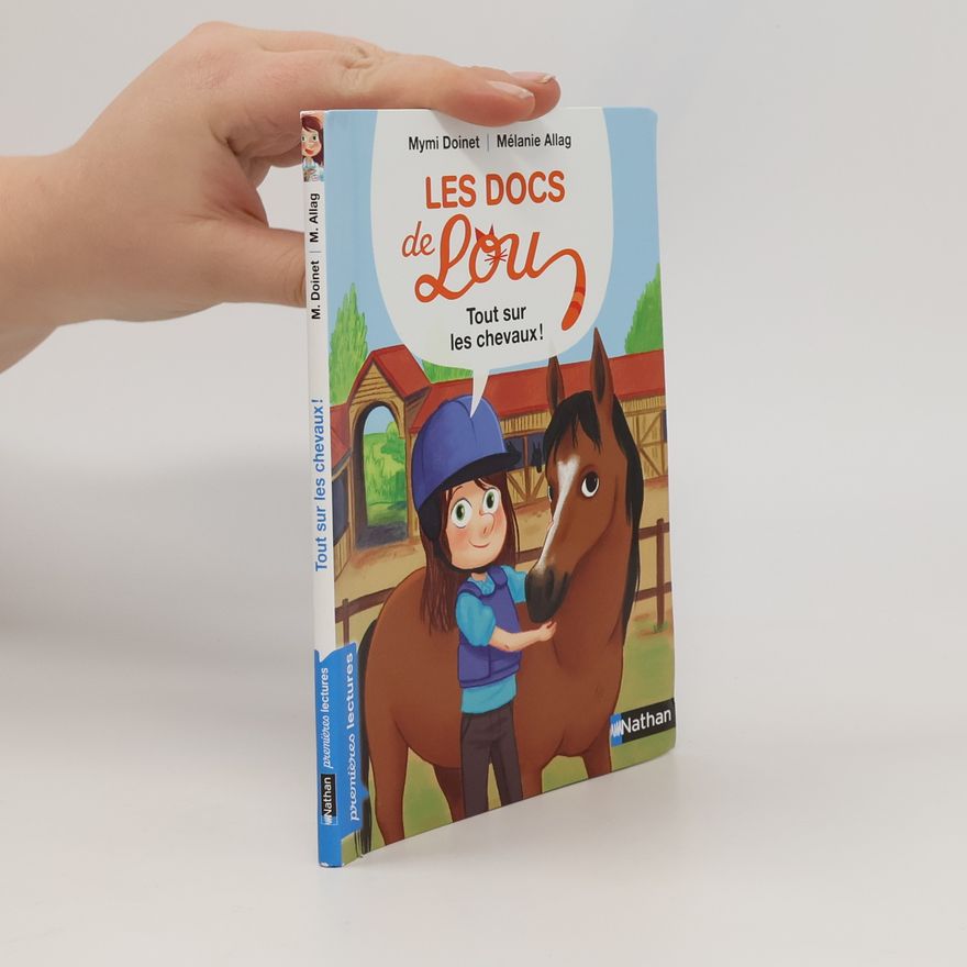 Mélanie Allag Les docs de Lou - Tout sur les chevaux !
