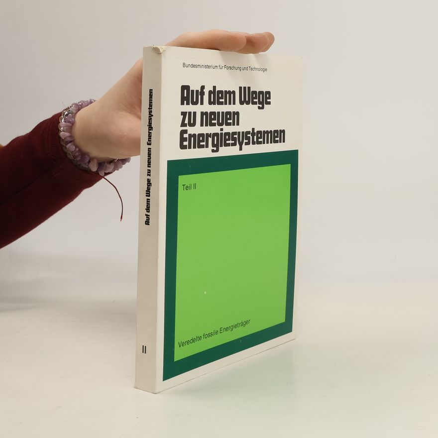 Autorenkollektiv Auf dem Wege zu neuen Energiesystemen II.