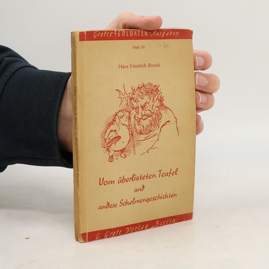 Hans Friedrich Blunck Vom überlisteten Teufel und andere Schelmengeschichten
