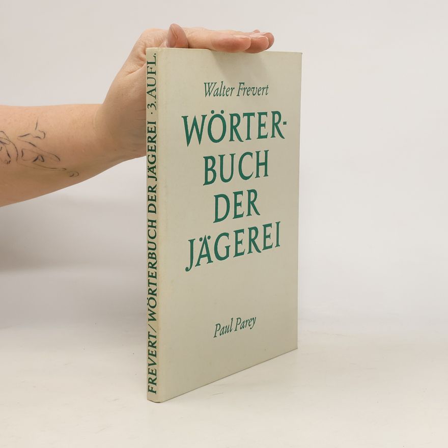 Walter Frevert Wörterbuch der Jägerei