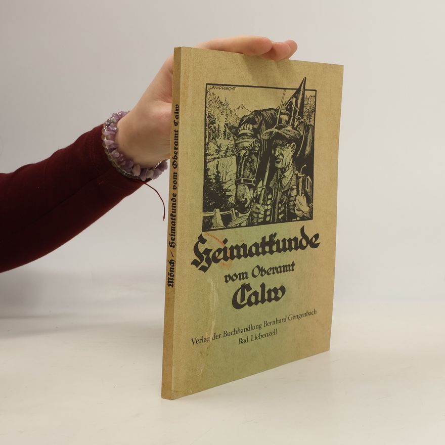Wilhelm Mönch Heimatkunde vom Oberamt Calw